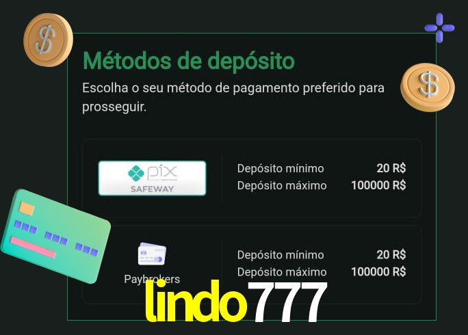 O cassino lindo777 oferece uma grande variedade de métodos de pagamento